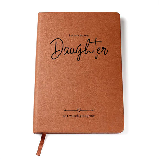 Letters to My Daughter As I Watch You Grow Daily Journal To Record Sweet Notes and Messages