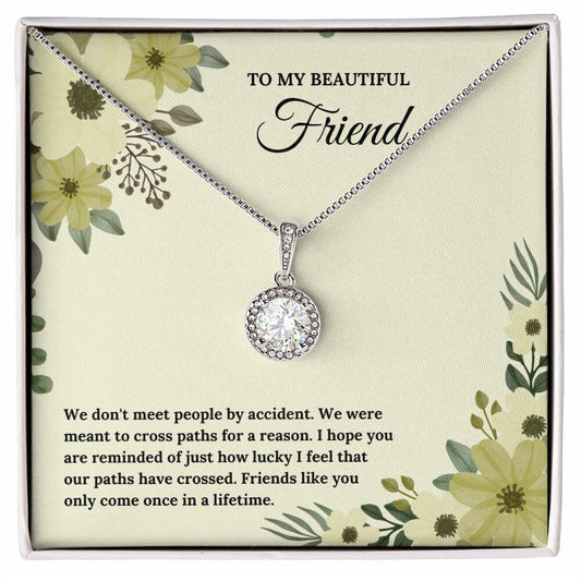 To My Beautiful Friend - Eternal Hope Necklace